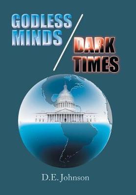 Godless Minds / Dark Times (Hardback)