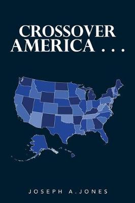 Crossover America . . . (Paperback)