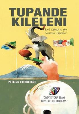 Tupande Kileleni: Let's Climb to the Summit Together (Hardback)