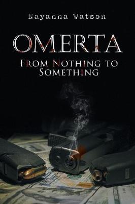 Omerta: From Nothing to Something (Paperback)