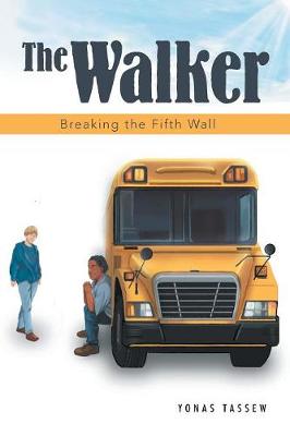 The Walker: Breaking the Fifth Wall (Paperback)
