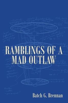 Ramblings of a Mad Outlaw (Paperback)