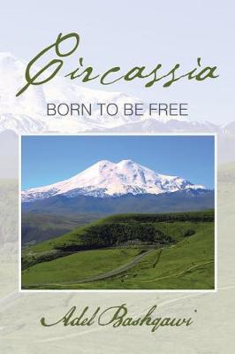 Circassia: Born to Be Free (Paperback)
