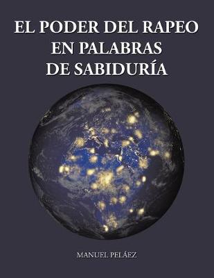 El Poder del Rapeo En Palabras de Sabidur a (Paperback)