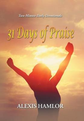 31 Days of Praise: Two-Minute Daily Devotionals (Hardback)