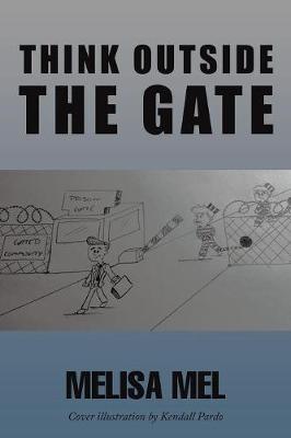 Think Outside the Gate (Paperback)