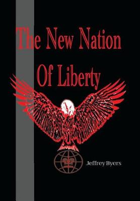The New Nation of Liberty (Hardback)