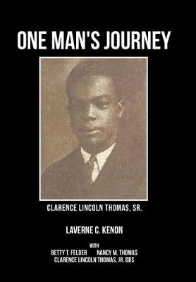 One Man's Journey Clarence Lincoln Thomas Sr. (Hardback)