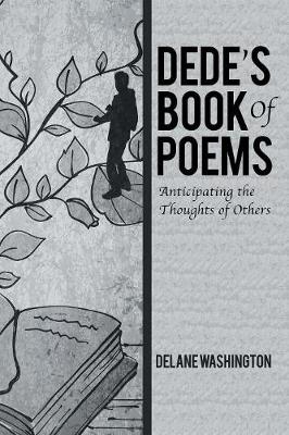 Dede's Book of Poems: Anticipating the Thoughts of Others (Paperback)