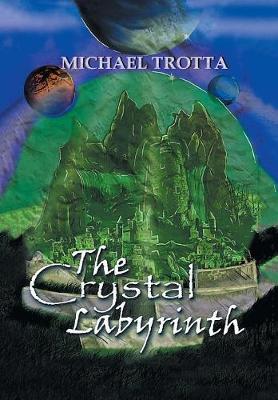 The Crystal Labyrinth (Hardback)