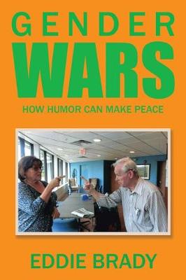Gender Wars: How Humor Can Make Peace (Paperback)