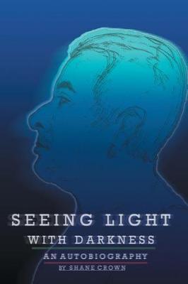 Seeing Light with Darkness (Paperback)