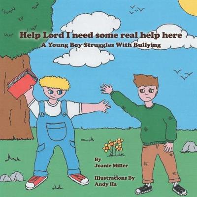 Help Lord I Need Some Real Help Here (Paperback)