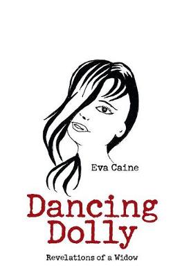 Dancing Dolly: Revelations of a Widow (Paperback)