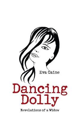 Dancing Dolly: Revelations of a Widow (Hardback)