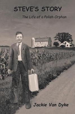 Steve's Story: The Life of a Polish Orphan (Paperback)