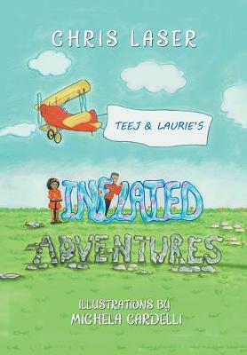 Teej and Laurie's Inflated Adventures (Hardback)