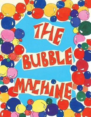 The Bubble Machine (Paperback)