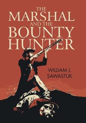 The Marshal and the Bounty Hunter (Hardback)