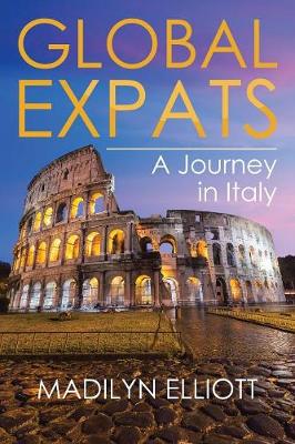 Global Expats: A Journey in Italy (Paperback)
