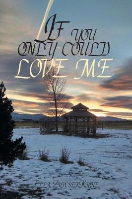 If you only could love me (Paperback)