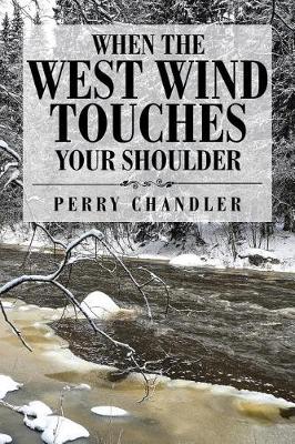 When the West Wind Touches Your Shoulder (Paperback)