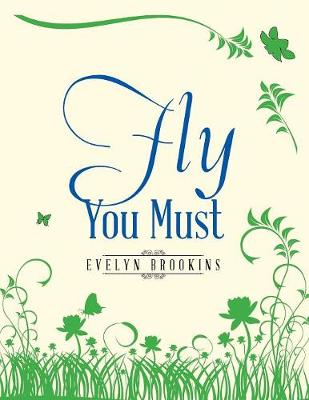 Fly You Must (Paperback)