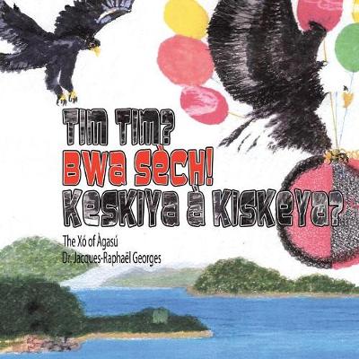 Tim Tim? Bwa Sech! Keskiya a Kiskeya?: The X� of �Gas� (Paperback)