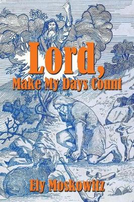 Lord, Make My Days Count (Paperback)