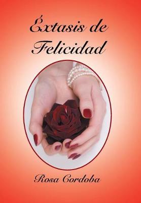 �xtasis de Felicidad (Hardback)