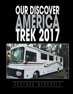 Our Discover America Trek 2017 (Paperback)
