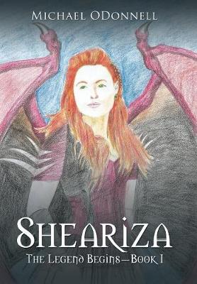 Sheariza: The Legend Begins-Book I (Hardback)