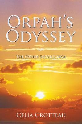 Orpah's Odyssey: The Other Sister's Saga (Paperback)