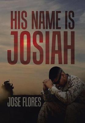 His Name Is Josiah (Hardback)