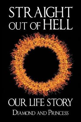 Straight Out of Hell: Our Life Story (Paperback)