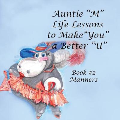 Auntie M Life Lessons to Make You a Better U (Paperback)