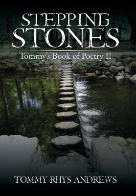 Stepping Stones: Tommy's Book of Poetry II (Hardback)
