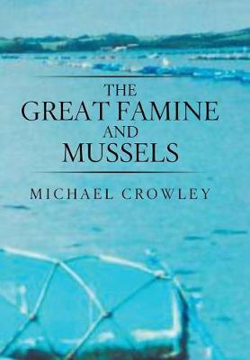 The Great Famine and Mussels (Hardback)