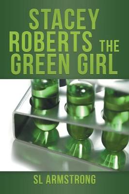 Stacey Roberts the Green Girl (Paperback)