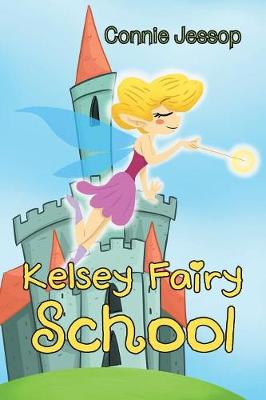 Kelsey Fairy School (Paperback)