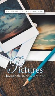 Pictures Through the Rearview Mirror (Hardback)