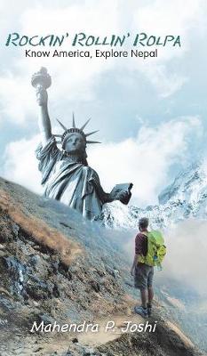 Rockin' Rollin' Rolpa: Know America, Explore Nepal (Hardback)