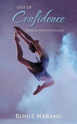 Gift of Confidence: Miracles Can Happen Easily (Paperback)