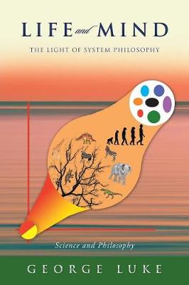 Life and Mind: The Light of System Philosophy (Paperback)