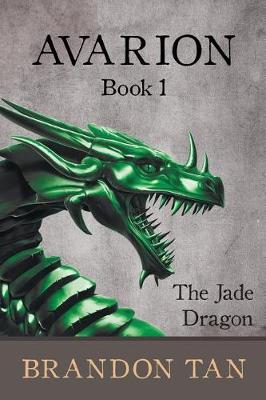 Avarion Book 1: The Jade Dragon (Paperback)