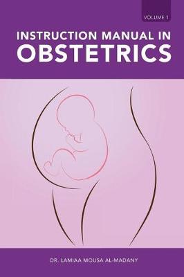 Instruction Manual in Obstetrics: Volume One (Paperback)