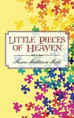 Little Pieces of Heaven (Paperback)