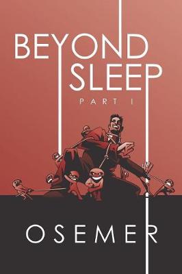 Beyond Sleep: Part I (Paperback)