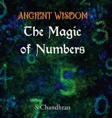 Ancient Wisdom - the Magic of Numbers (Hardback)