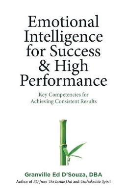 Emotional Intelligence for Success & High Performance: Key Competencies for Achieving Consistent Results (Paperback)